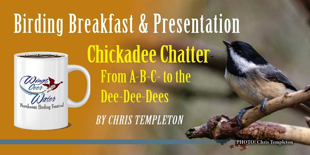 Birding Breakfast : Chickadee Chatter From the ABC's to the DEE-DEE-DEE's