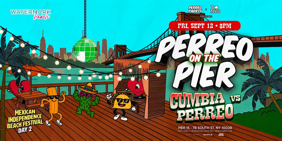 DEMBOW x TETEO x DEMBOW | PERREO ON THE PIER @ WATERMARK PIER 15