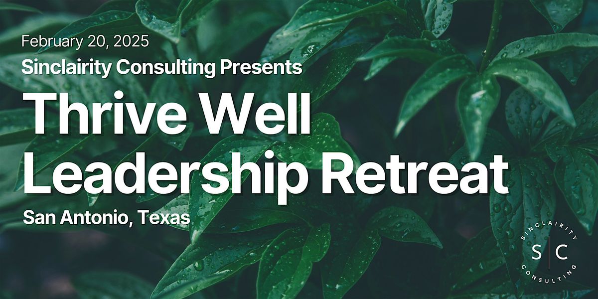 Thrive Well Leadership Retreat