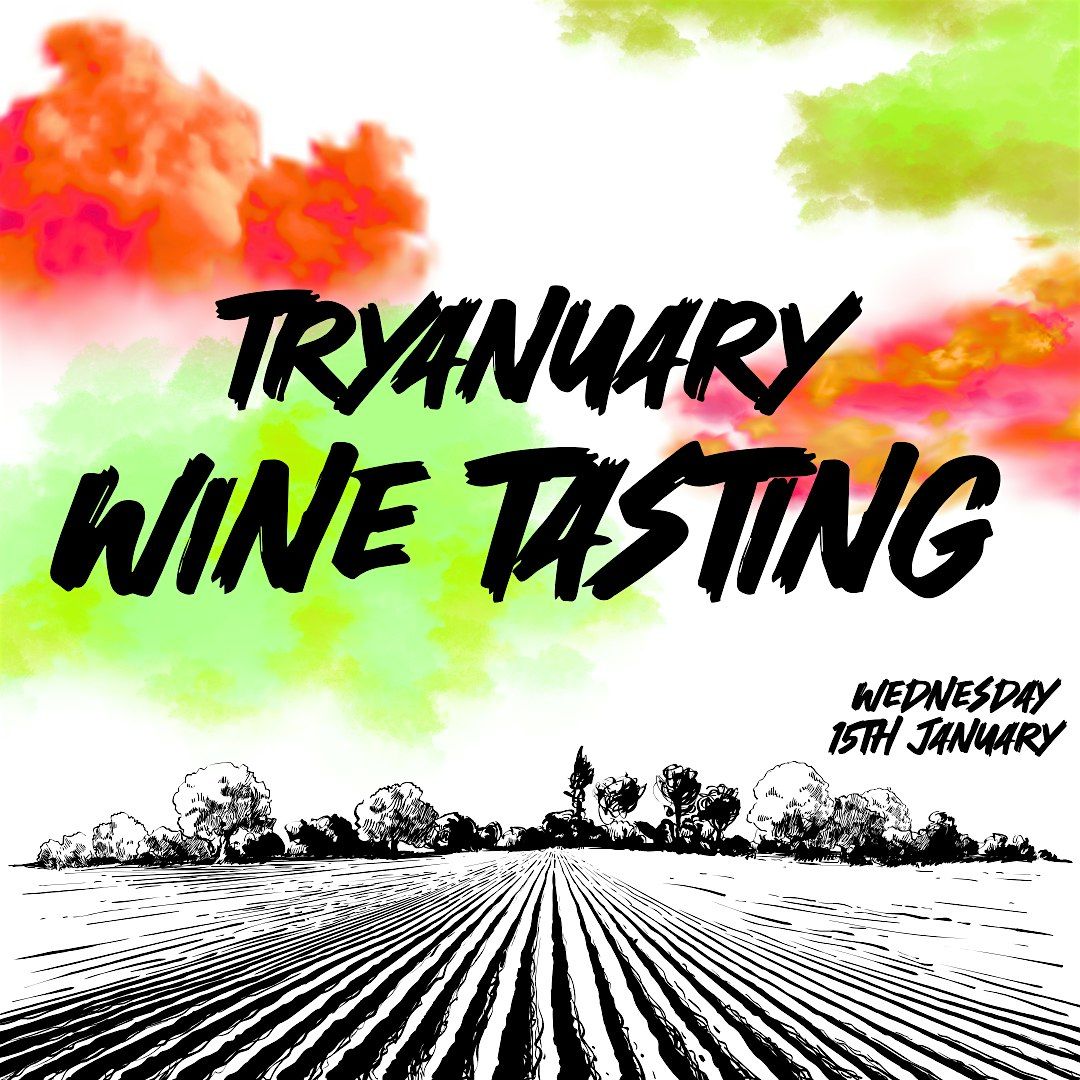 Tryanuary Wine Tasting