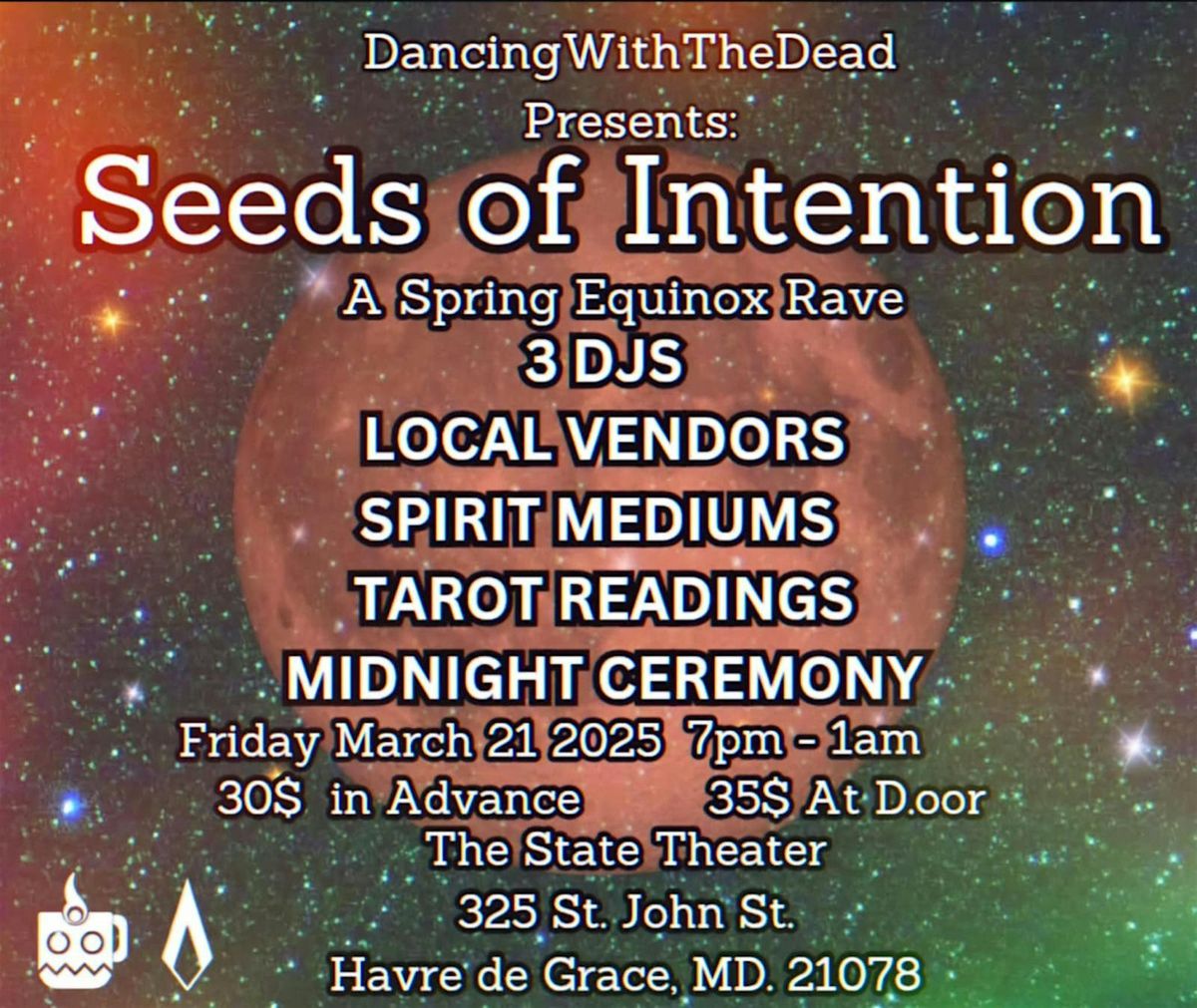 Seeds of Intention : A Spring Equinox Rave