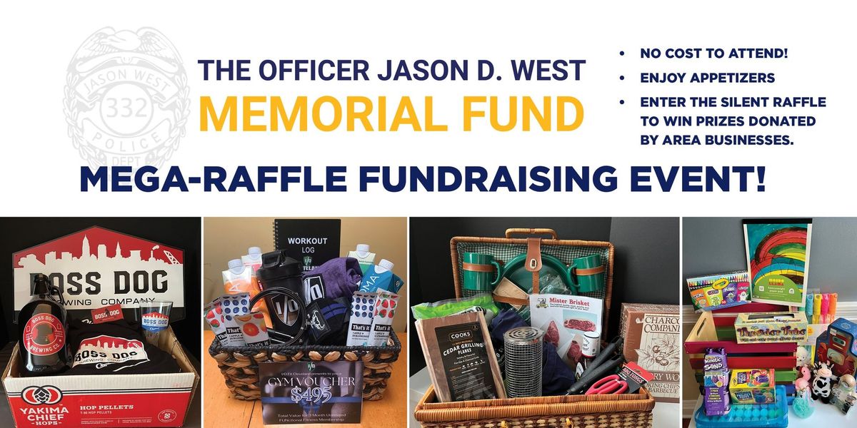 Officer Jason D. West Memorial Fund MEGA-RAFFLE!