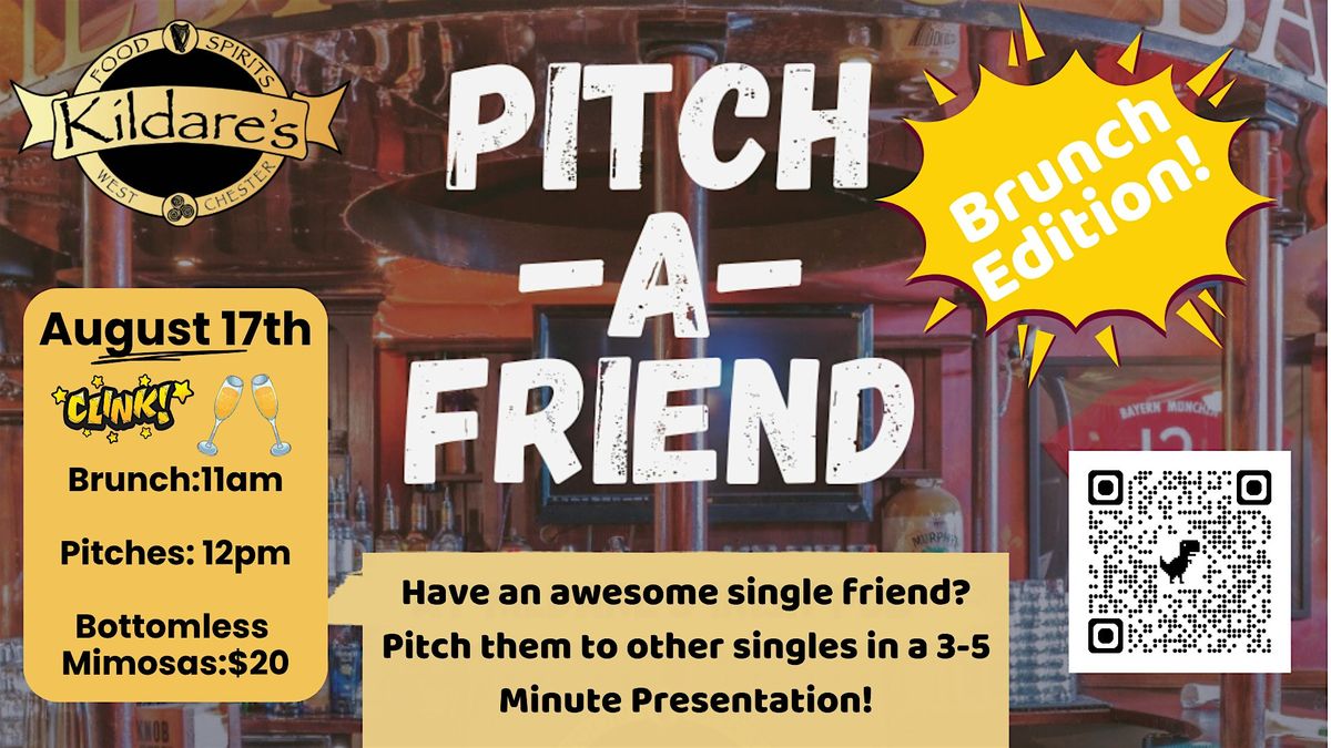 Pitch a Friend BRUNCH Edition!