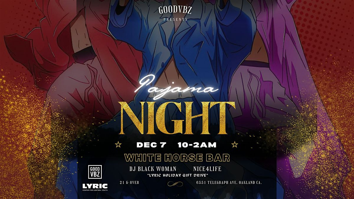 Good VBZ Presents:  The Pajama Night Party