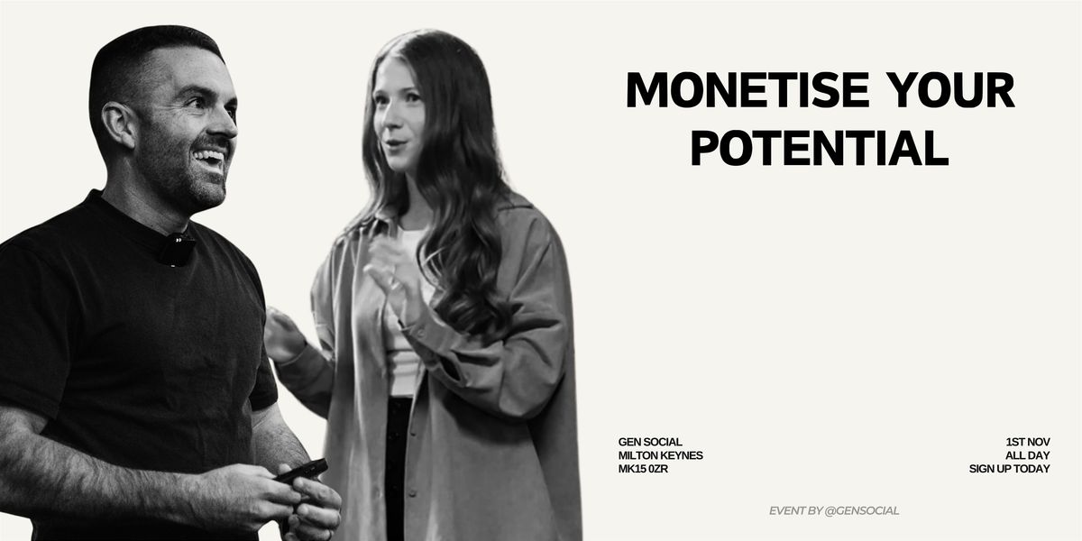 Monetise Your Potential
