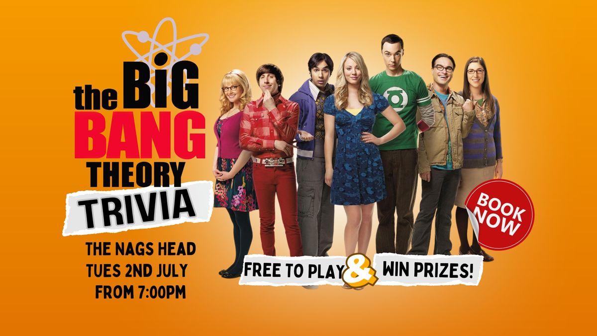 Big Bang Theory Trivia - The Nags Head