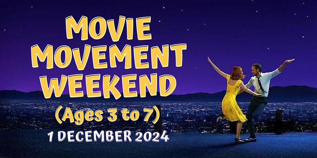 [20% EARLY BIRD] Movie Movement Weekend (Ages 3 to 7): Dance | Yoga | Art