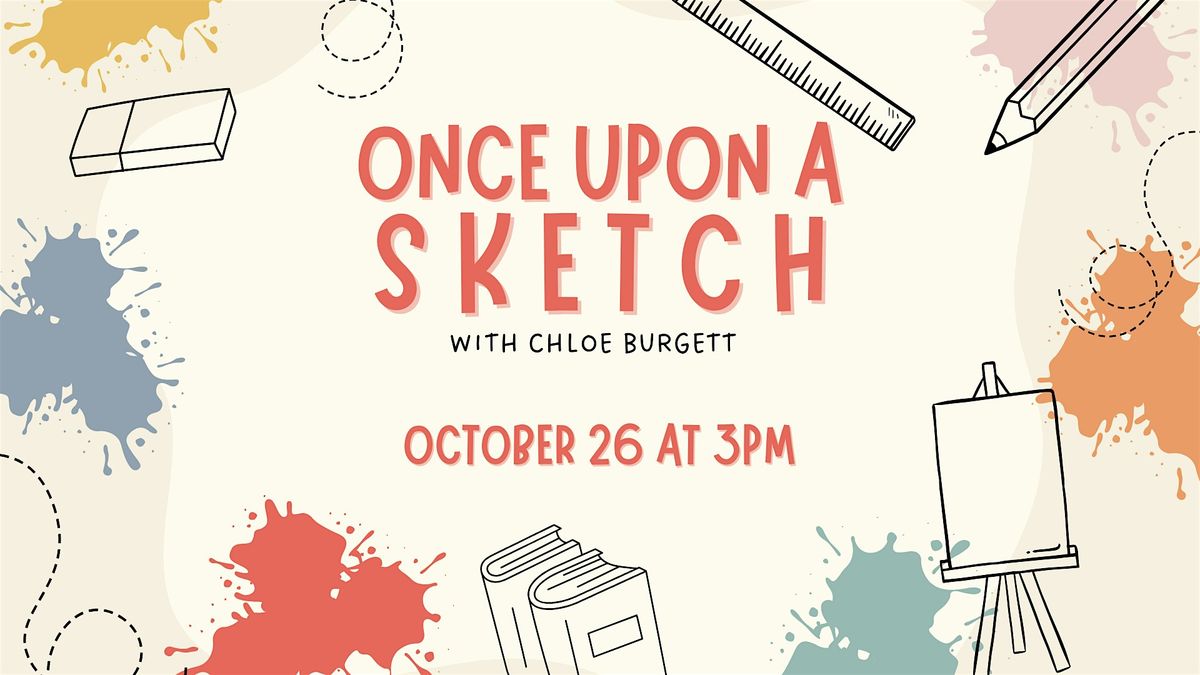 Once Upon a Sketch: A Drawing Workshop with Chloe Burgett
