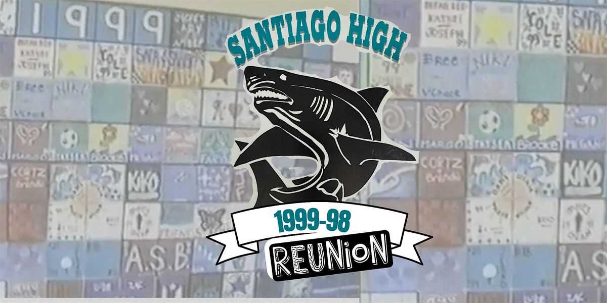 Santiago High School: Class of 99-98 Reunion