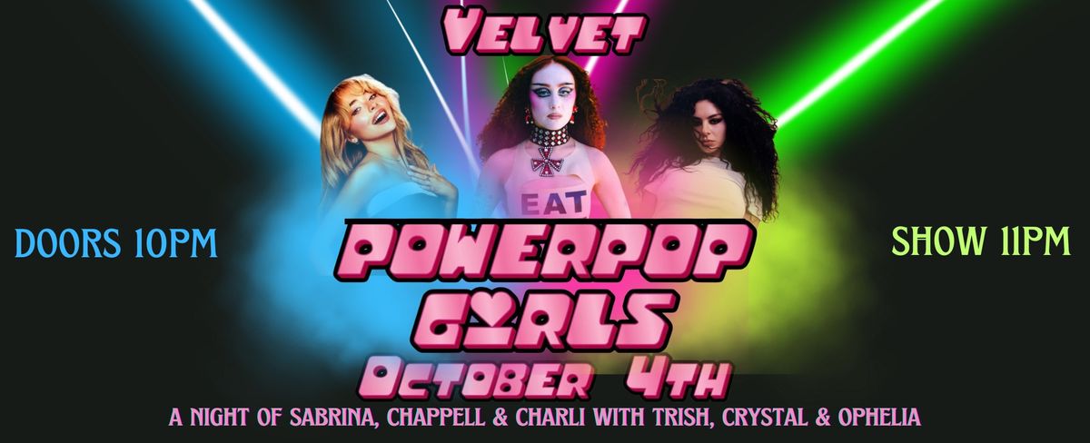 PowerPop Girls: A Sabrina, Chappell & Charli tribute show