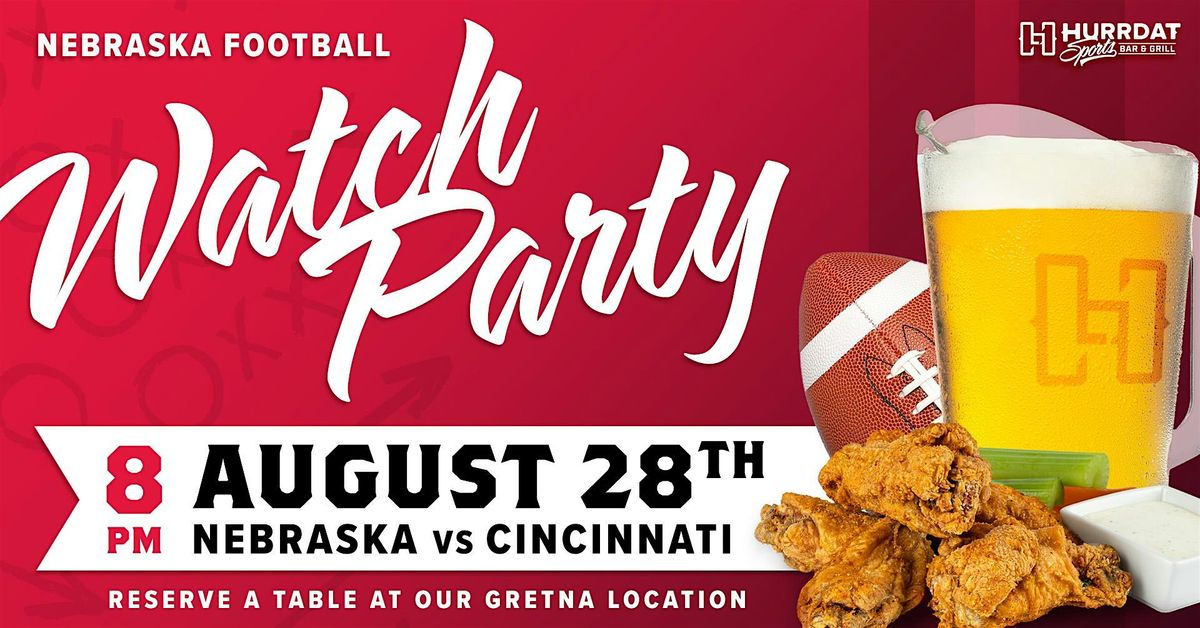 Nebraska Football vs Cincinnati Watch Party - Gretna