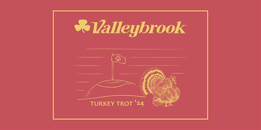 Valleybrook Club 2024 Turkey Trot 5K & Fun Walk