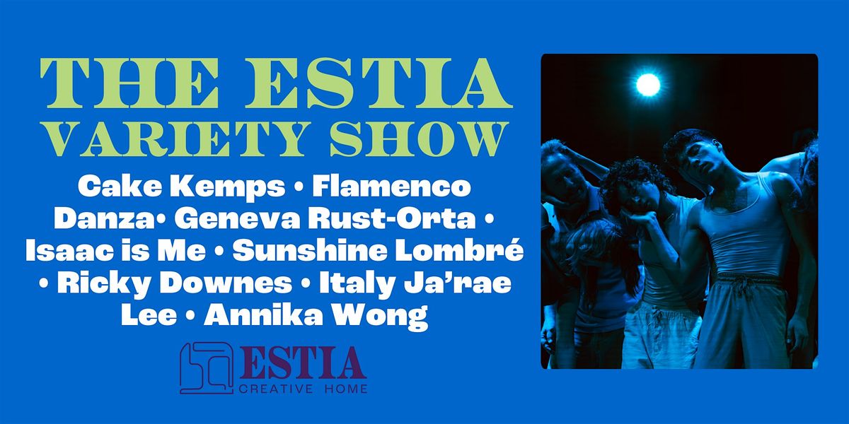 The ESTIA Variety Show-December 14th!