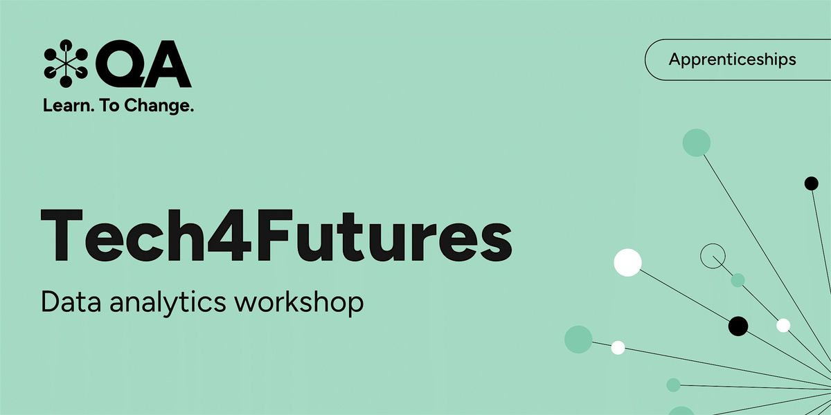 National Apprentice Week : Tech4Futures: Data Analytics Workshop