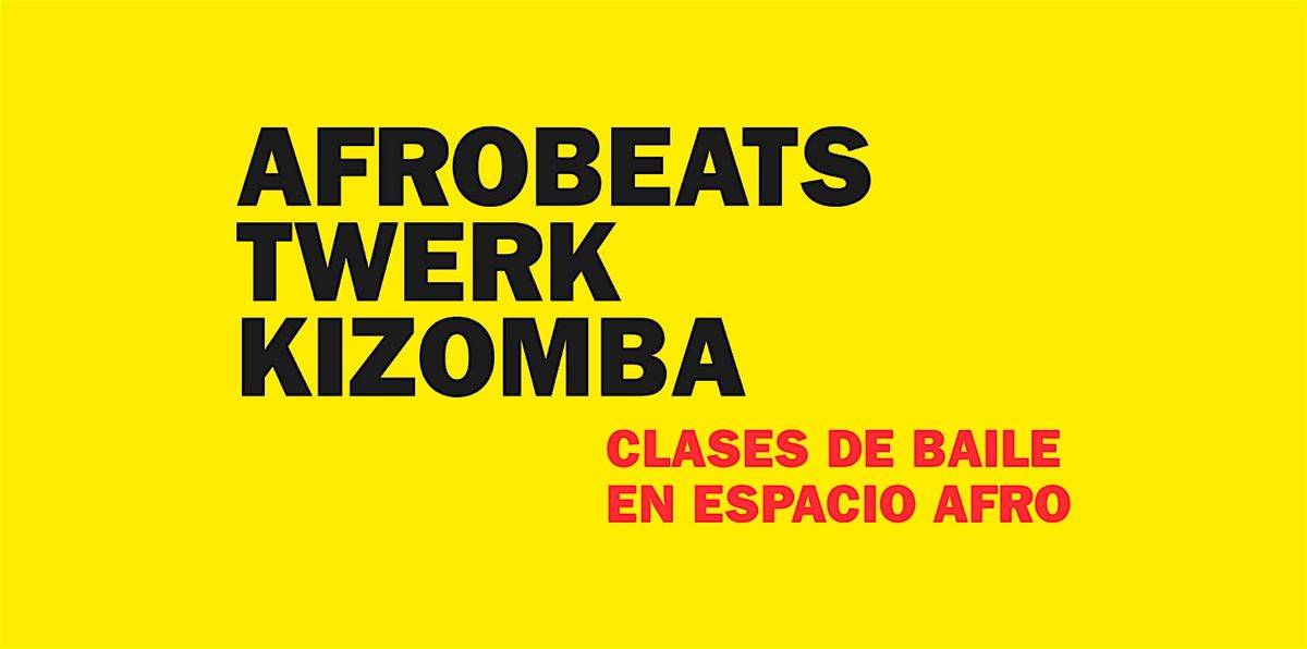 Afrobeats, Twerk, Kizomba. Clases de baile en Espacio Afro. Diciembre.