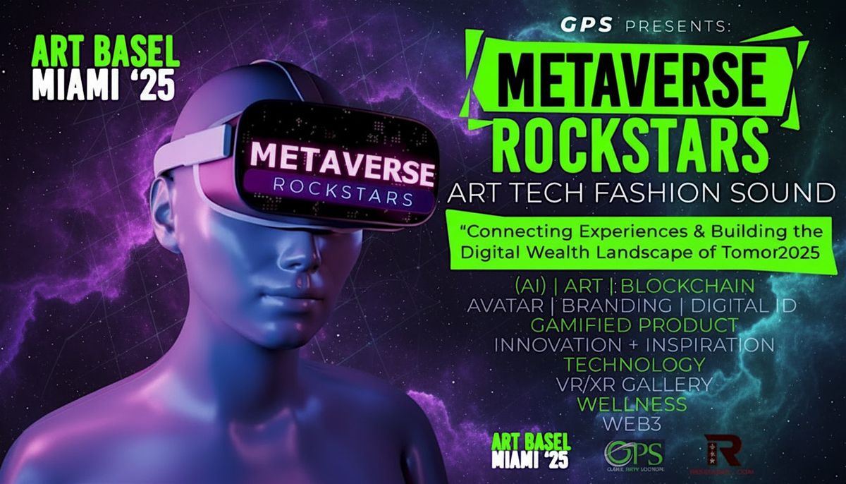 MRVS 2025 | MetaVerse RockStars [THE FUTURE NOW] Art, Tech & AFTER PARTY