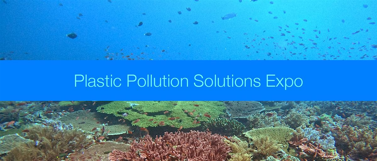2025 Plastic Pollution Solutions Expo