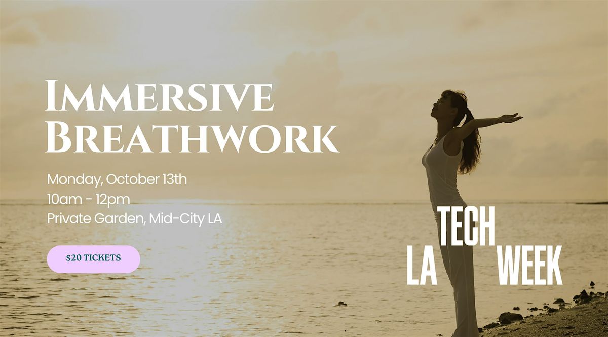 Immersive Morning Breathwork - #LATechWeek
