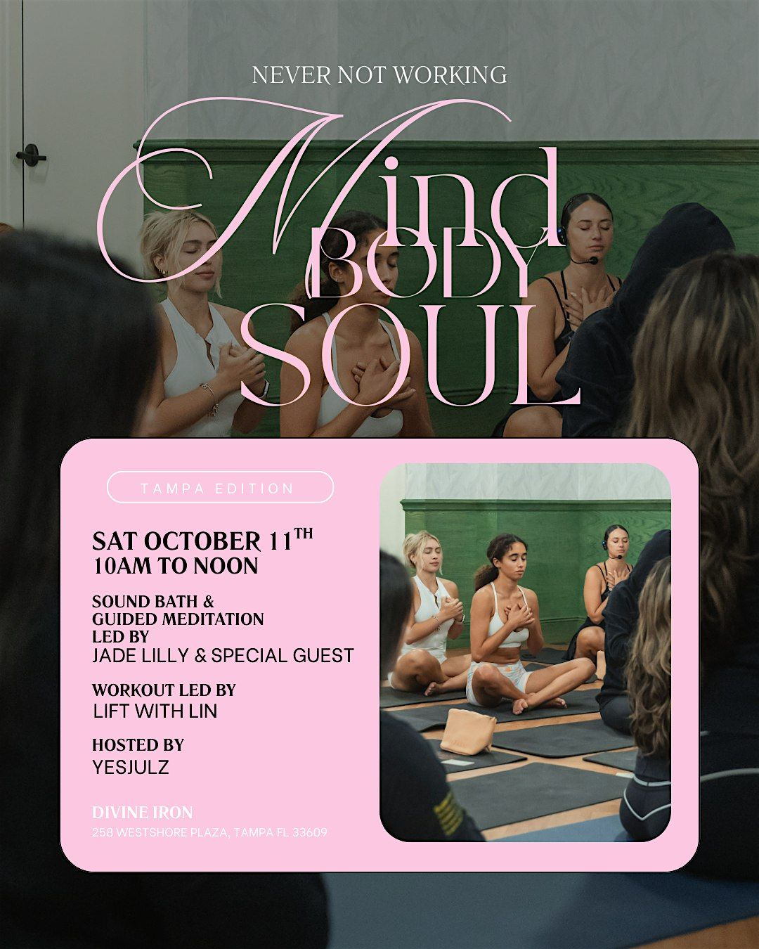 Never Not Working - Mind Body Soul: Tampa Edition