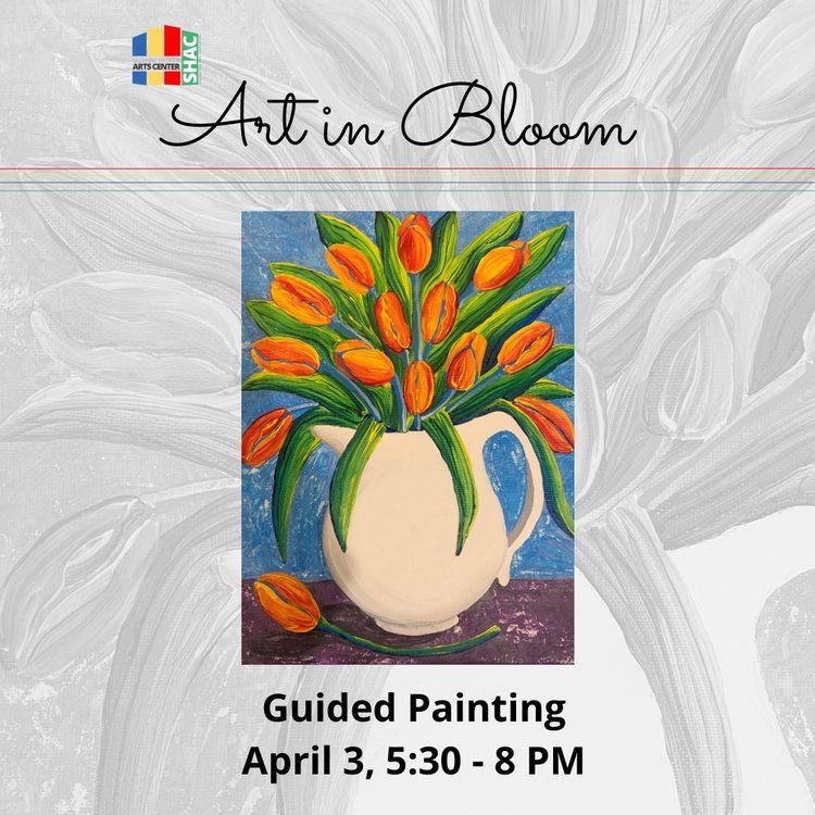 Art in Bloom Guided Painting