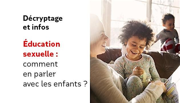 Education sexuelle: comment en parler avec les enfants?