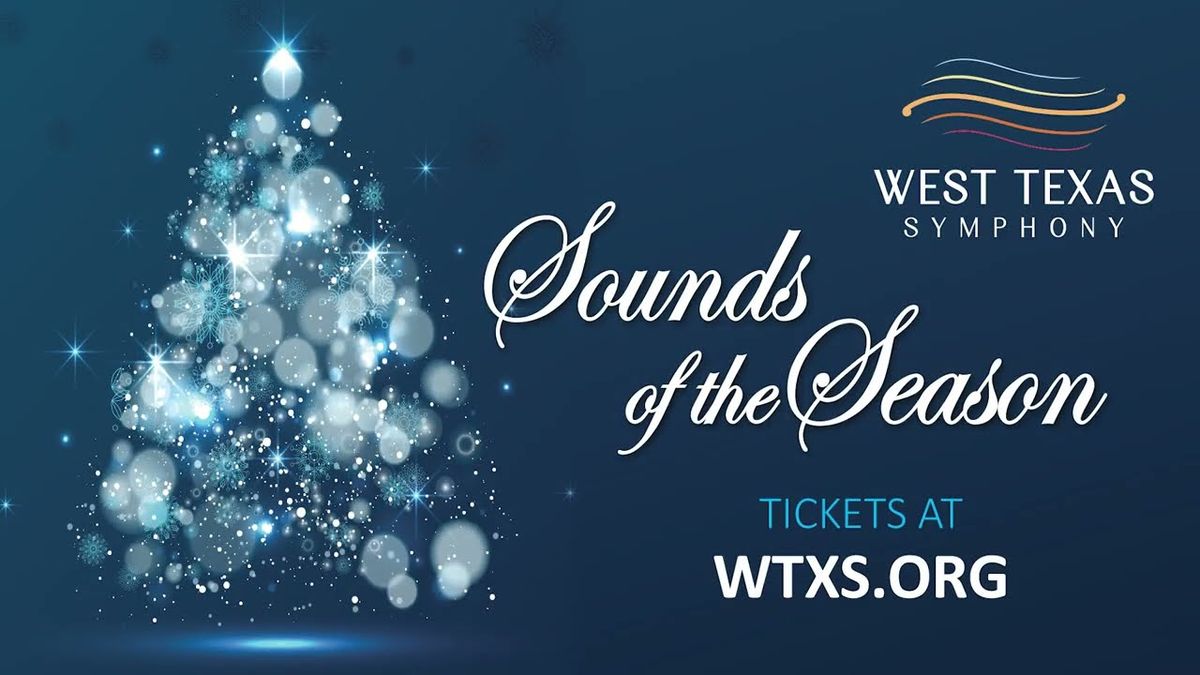 West Texas Symphony - Sounds of the Season at Wagner Noel Performing Arts Center