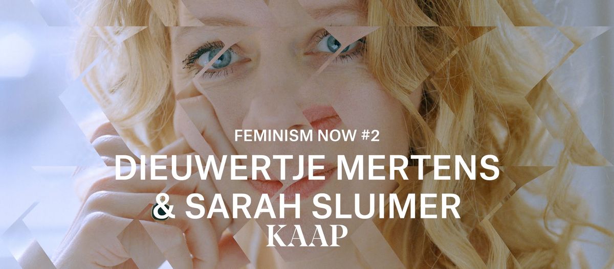 Feminism Now? #2 Dieuwertje Mertens en Sarah Sluimer