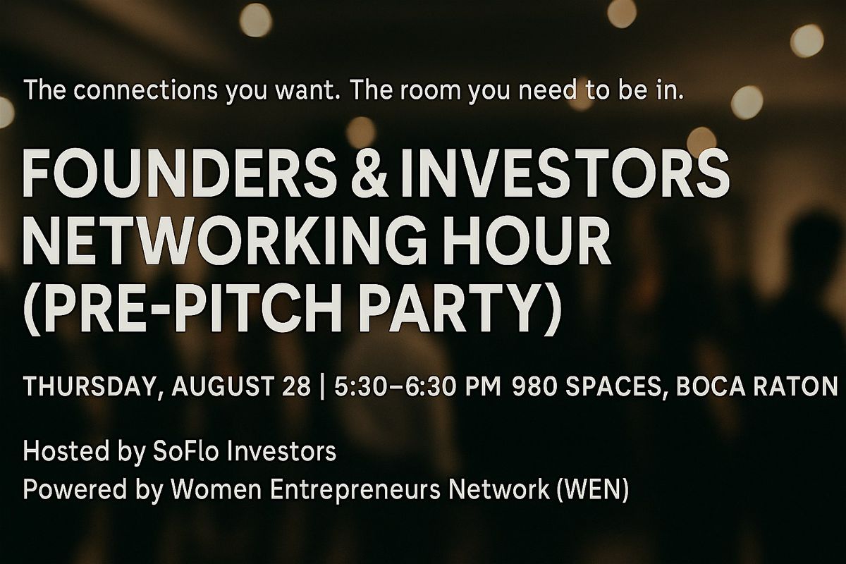 Founders & Investors Networking Hour (Pre-Pitch Party!)