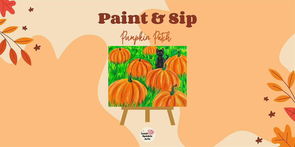 Paint and Sip: Pumpkin Patch