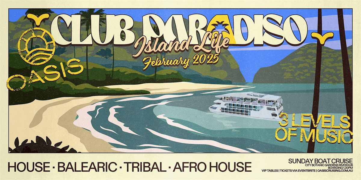 CLUB PARADISO - Afternoon Boat Party - Sunday 23rd February 2025