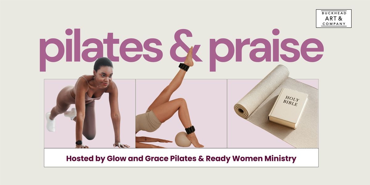 "Pilates & Praise"