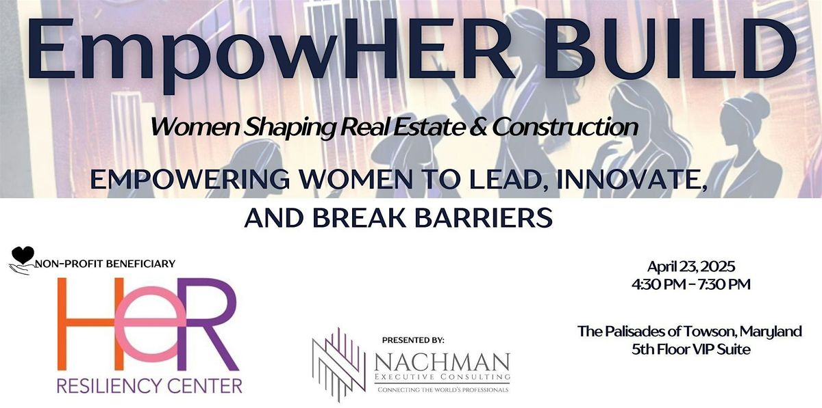 EmpowHER Build: Women Shaping Real Estate & Construction