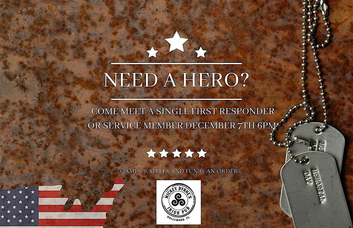 Meet a Local Single Hero-First Responders, Military and Veterans