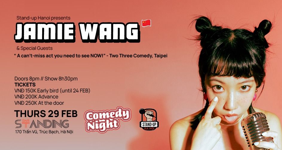 Stand-up Hanoi presents... JAMIE WANG ?? & special guests