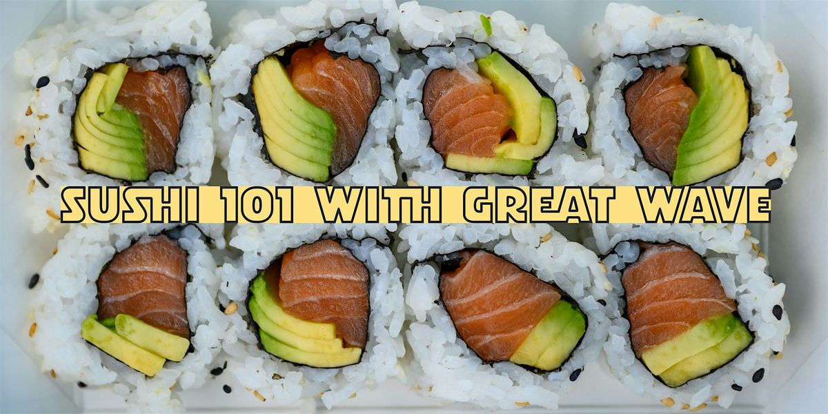 Sushi 101 with Great Wave