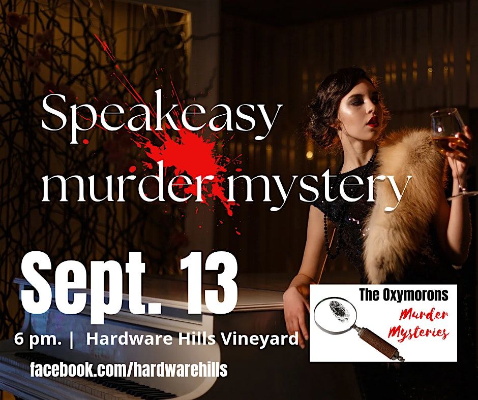 Speak Easy M**der Mystery Dinner at Hadware Hills Vineyard