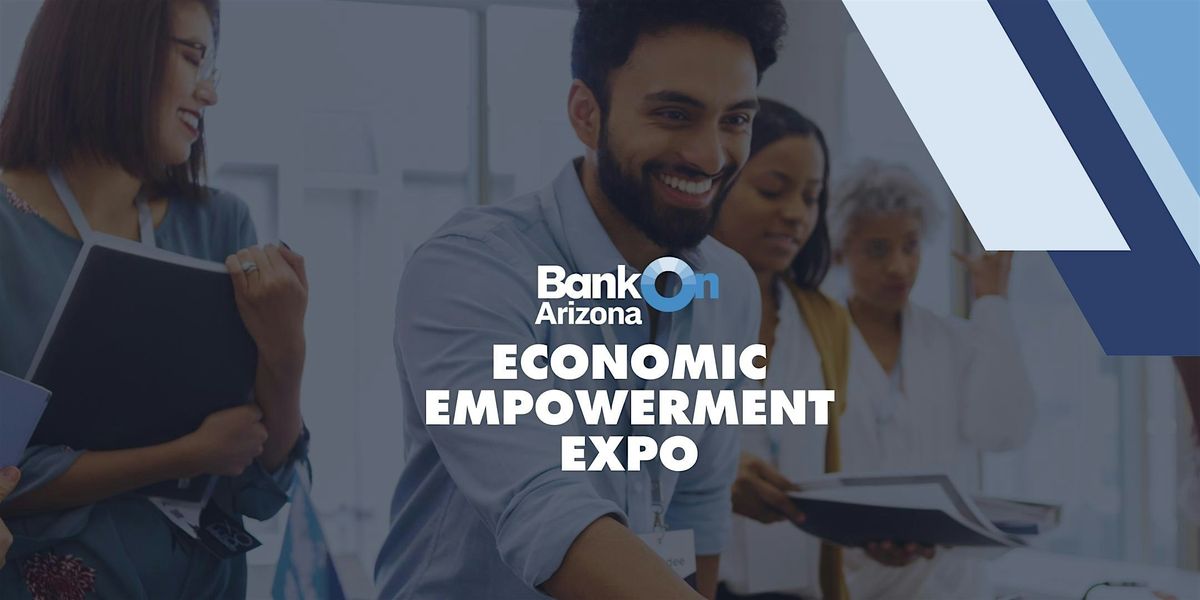 Bank On Arizona Economic Empowerment Expo