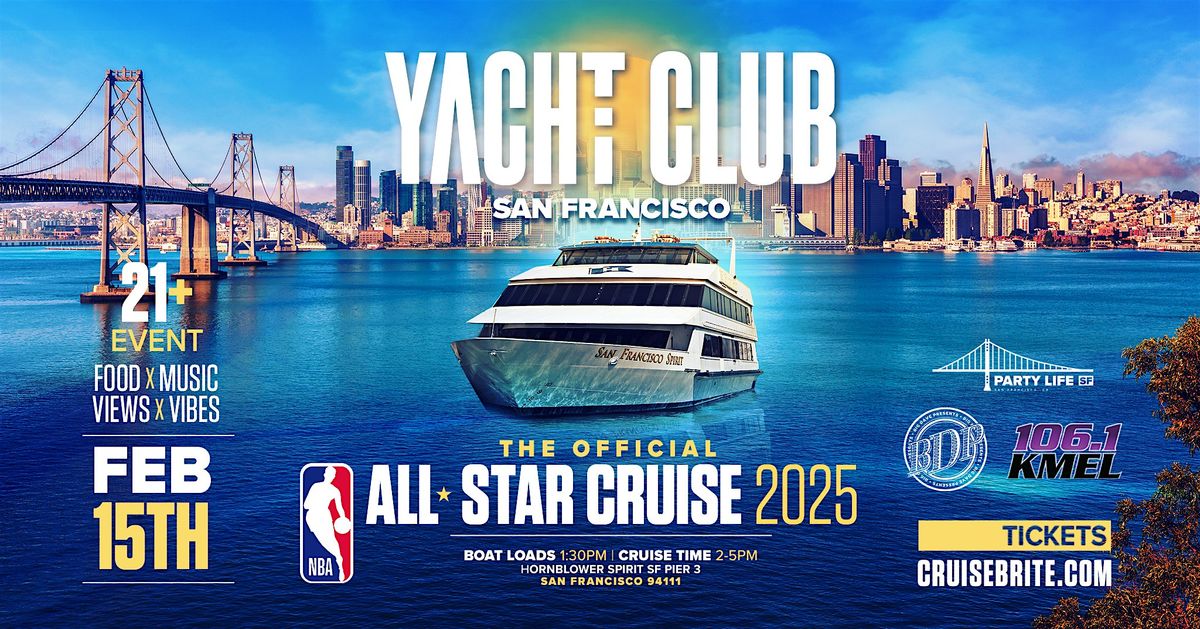 YACHT CLUB OFFICIAL NBA ALL-STAR CRUISE ON THE SF SPIRIT