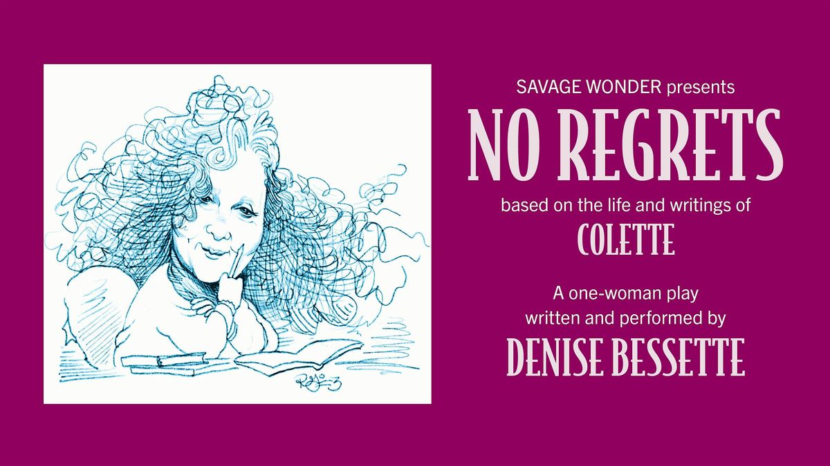 NO REGRETS, presented by Denise Bessette