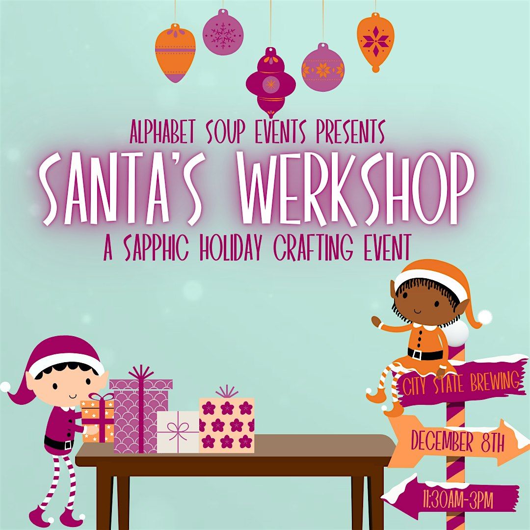 Santa's Werkshop: Sapphic Holiday Crafting