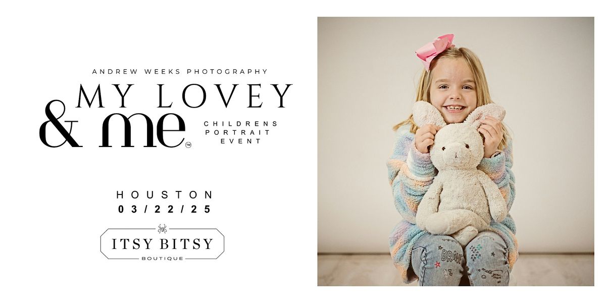 My Lovey & Me Portrait Childrens Portrait Event - March 22nd - HOUSTON