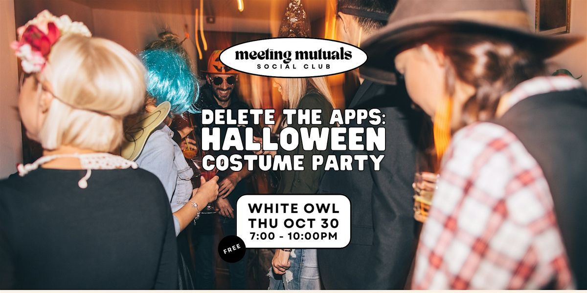 Delete the Apps | Halloween Costume Party | at White Owl Social Club | 21+