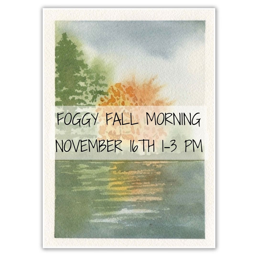 Brews & Brushes - Foggy Fall Morning 