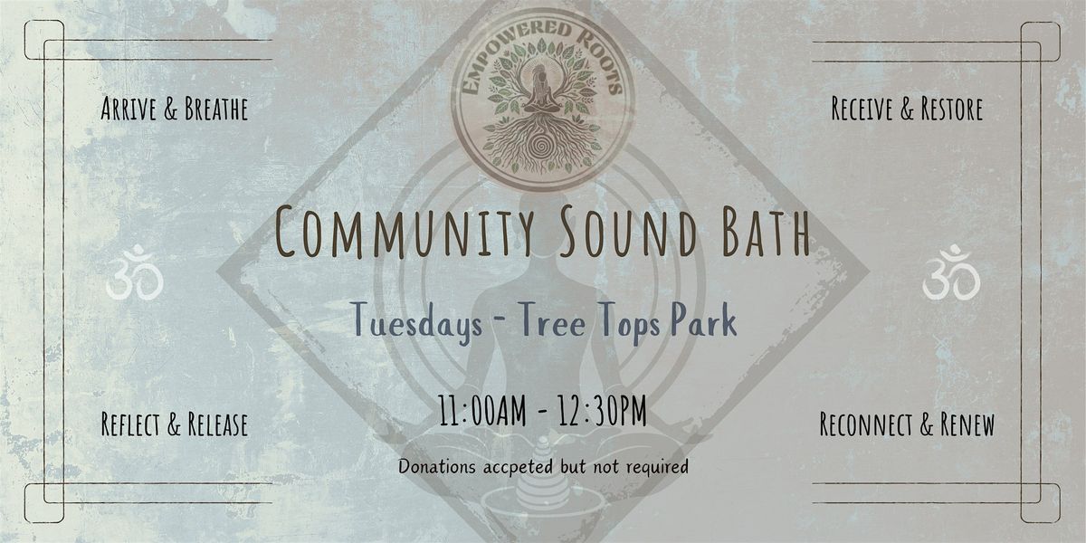 Empowered Roots: Community Sound Bath