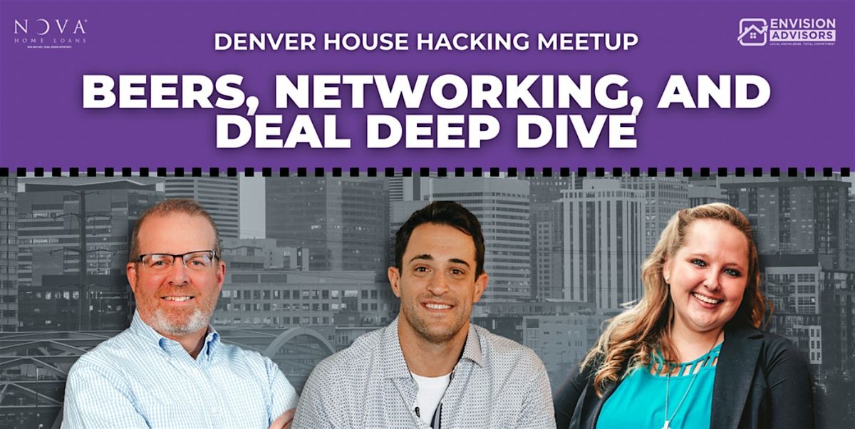 Beers, Networking, and Deal Deep Dive | Denver House Hacking Meetup