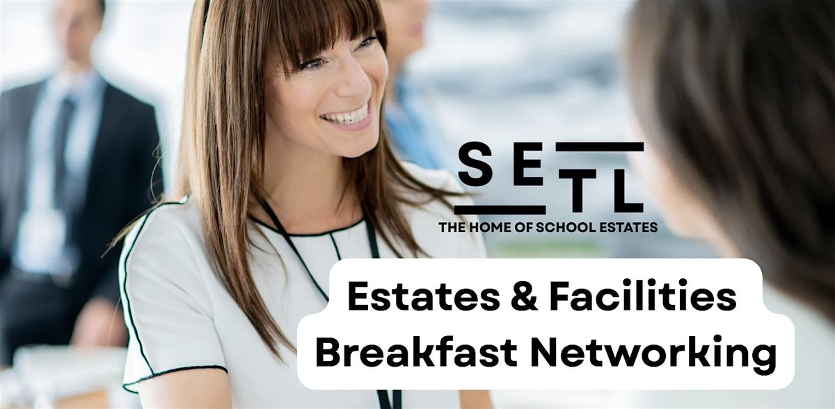 School Estates and Facilities Breakfast Networking - Middlesbrough