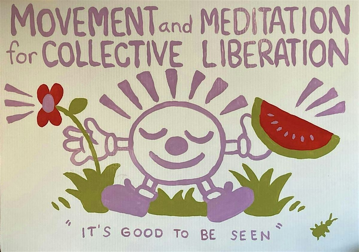 Movement and Meditation for Collective Liberation