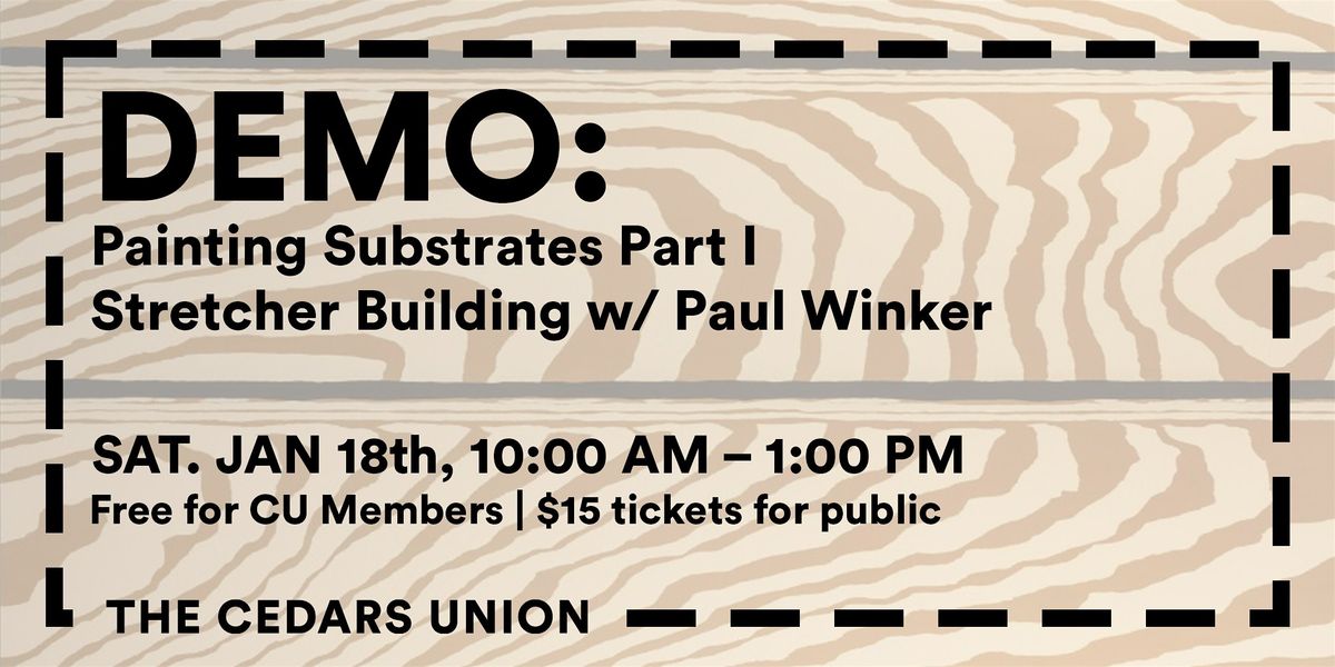 Painting Substrates Part I - Stretcher Building w\/ Paul Winker