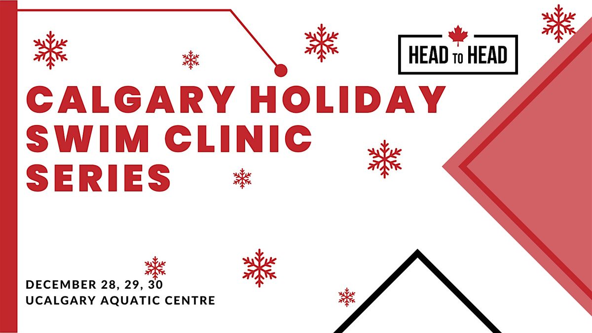 Calgary Holiday Head to Head Swim Clinic Series  - SUNDAY ONLY