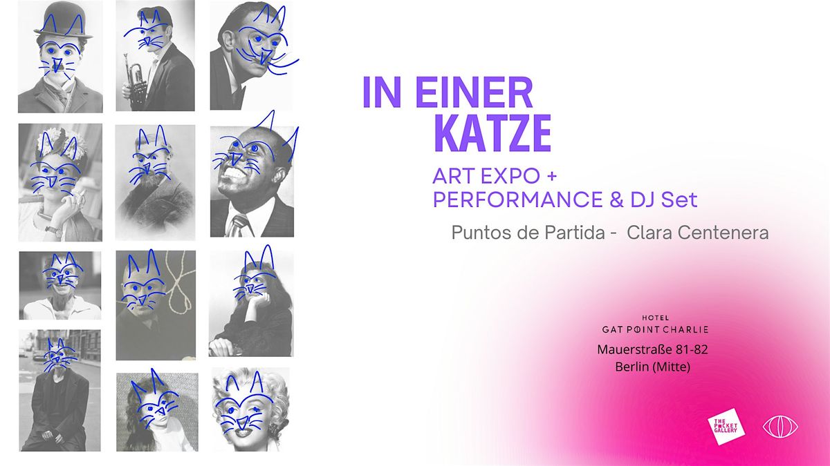 IN EINER KATZE PERFORMANCE + ART